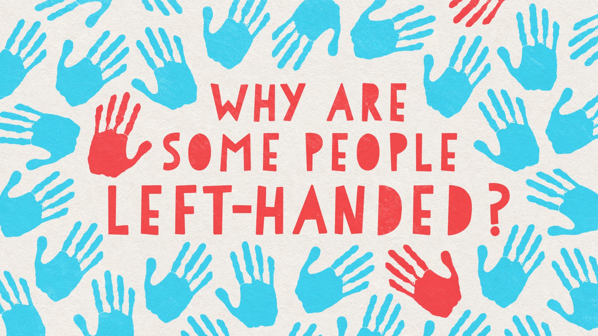 Why Are Some People Left-Handed?